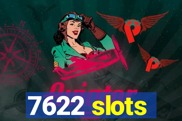 7622 slots